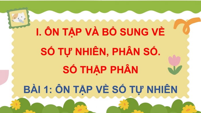 Giáo án điện tử Toán 5 cánh diều Bài 1: Ôn tập về số tự nhiên