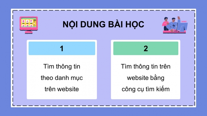 Giáo án điện tử Tin học 5 chân trời Bài 2: Tìm thông tin trên website