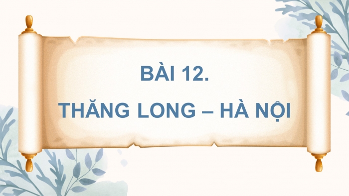 Giáo án và PPT đồng bộ Lịch sử và Địa lí 4 kết nối tri thức