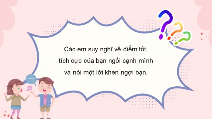 Giáo án điện tử Hoạt động trải nghiệm 5 kết nối Chủ đề Giữ gìn tình bạn - Tuần 7