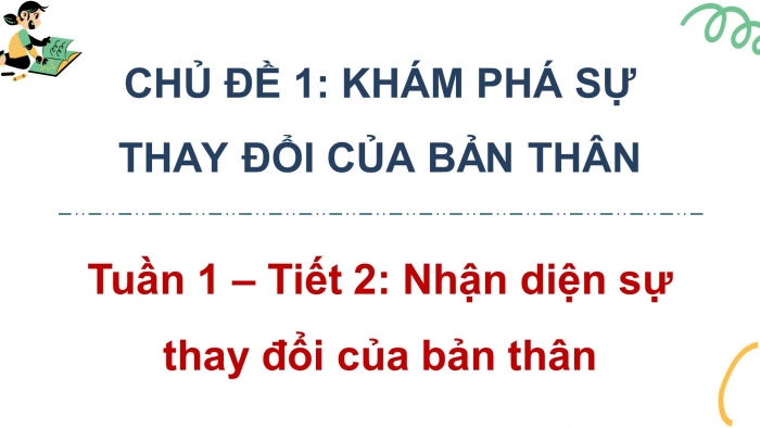 Giáo án điện tử Hoạt động trải nghiệm 5 chân trời bản 2 Chủ đề 1 Tuần 1