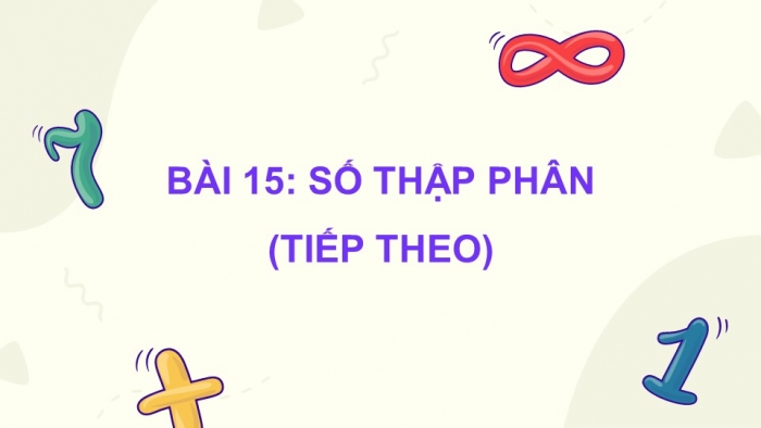 Giáo án điện tử Toán 5 cánh diều Bài 15: Số thập phân (tiếp theo)