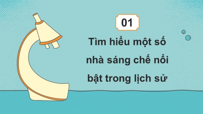 Giáo án điện tử Công nghệ 5 cánh diều Bài 3: Nhà sáng chế