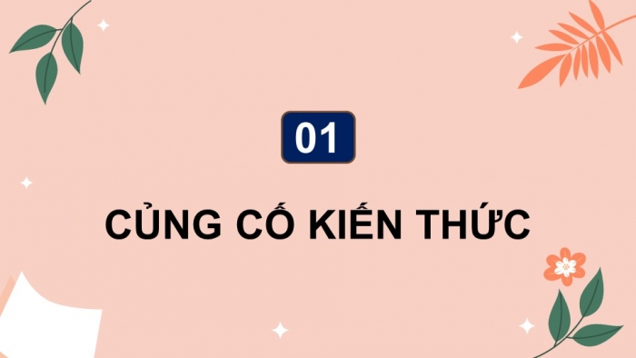 Giáo án điện tử Ngữ văn 9 chân trời Bài 1: Ôn tập