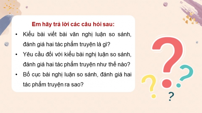 Giáo án điện tử Ngữ văn 12 kết nối Bài 1: Viết bài văn nghị luận so sánh, đánh giá hai tác phẩm truyện