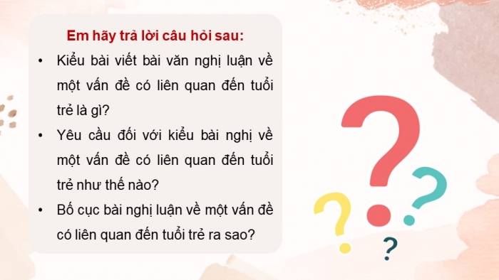 Giáo án điện tử Ngữ văn 12 kết nối Bài 3: Viết bài văn nghị luận về một vấn đề liên quan đến tuổi trẻ (những hoài bão, ước mơ)