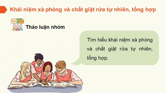 Giáo án điện tử Hoá học 12 chân trời Bài 2: Xà phòng và chất giặt rửa