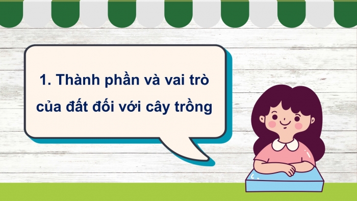 Giáo án điện tử Khoa học 5 cánh diều Bài 1: Đất và bảo vệ môi trường đất