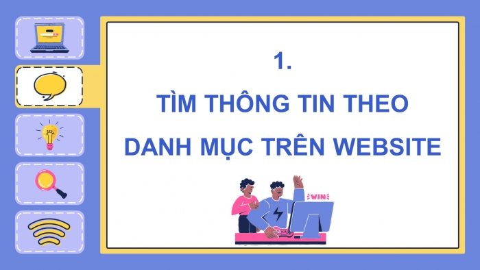 Giáo án điện tử Tin học 5 chân trời Bài 2: Tìm thông tin trên website