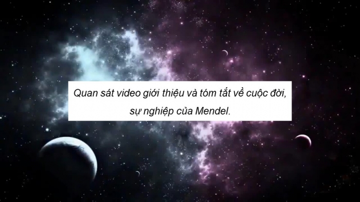 Giáo án điện tử KHTN 9 chân trời - Phân môn Sinh học Bài 36: Các quy luật di truyền của Mendel