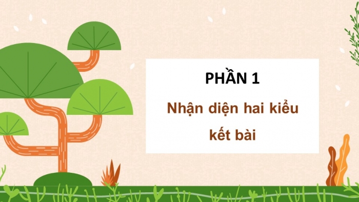 Giáo án điện tử Tiếng Việt 5 chân trời Bài 6: Viết đoạn kết cho bài văn tả phong cảnh