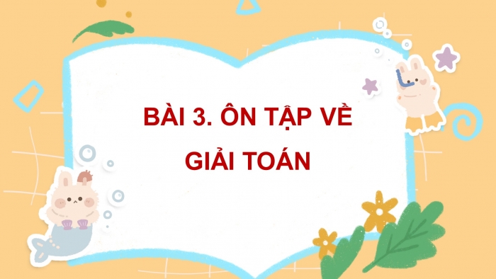 Giáo án điện tử Toán 5 cánh diều Bài 3: Ôn tập về giải toán