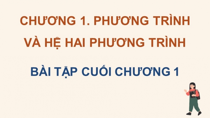 Giáo án điện tử Toán 9 chân trời Bài tập cuối chương 1