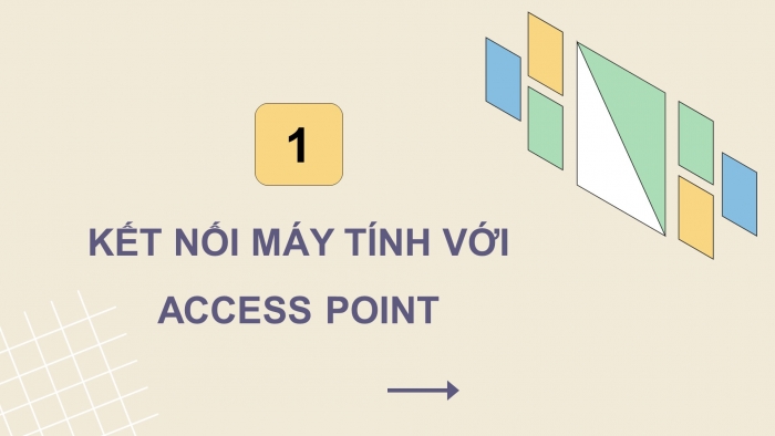 Giáo án điện tử Tin học ứng dụng 12 cánh diều Bài 3: Thực hành thiết lập kết nối và sử dụng mạng