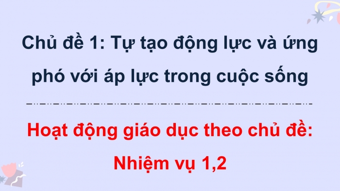 Giáo án và PPT đồng bộ Hoạt động trải nghiệm hướng nghiệp 9 chân trời sáng tạo Bản 1