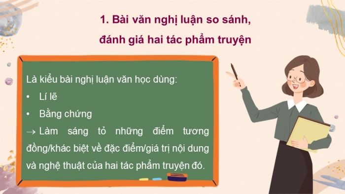 Giáo án điện tử Ngữ văn 12 kết nối Bài 1: Viết bài văn nghị luận so sánh, đánh giá hai tác phẩm truyện