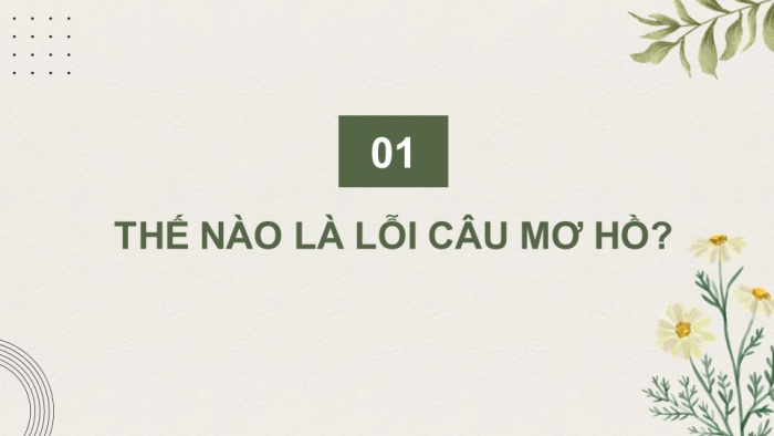 Giáo án điện tử Ngữ văn 12 kết nối Bài 3: Lỗi logic, lỗi câu mơ hồ và cách sửa