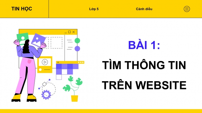 Giáo án điện tử Tin học 5 cánh diều Chủ đề B Bài 1: Tìm thông tin trên website