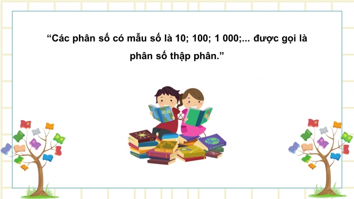 Giáo án điện tử Toán 5 kết nối Bài 4: Phân số thập phân