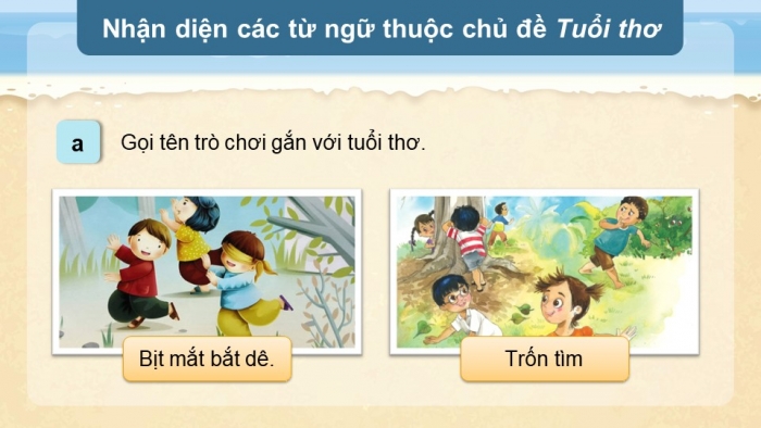 Giáo án điện tử Tiếng Việt 5 chân trời Bài 8: Mở rộng vốn từ Tuổi thơ