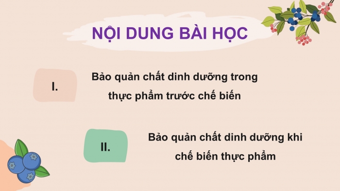 Giáo án điện tử Công nghệ 9 Chế biến thực phẩm Cánh diều Bài 2: Bảo quản chất dinh dưỡng trong thực phẩm