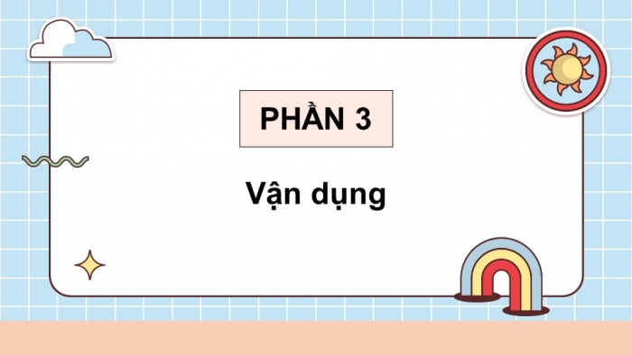 Giáo án điện tử Tiếng Việt 5 kết nối Bài 1: Luyện tập về danh từ, động từ, tính từ