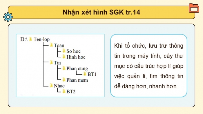 Giáo án điện tử Tin học 5 chân trời Bài 4: Tổ chức, lưu trữ và tìm tệp, thư mục trong máy tính