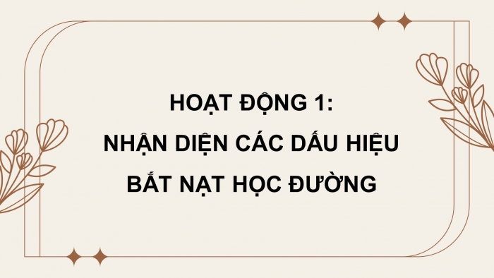 Giáo án và PPT đồng bộ Hoạt động trải nghiệm hướng nghiệp 8 chân trời sáng tạo Bản 1