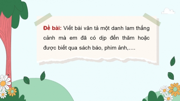 Giáo án điện tử Tiếng Việt 5 chân trời Bài 7: Trả bài văn tả phong cảnh (Bài viết số 2)