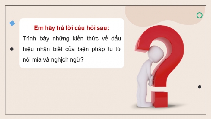 Giáo án điện tử Ngữ văn 12 kết nối Bài 1: Biện pháp tu từ nói mỉa, nghịch ngữ - đặc điểm và tác dụng