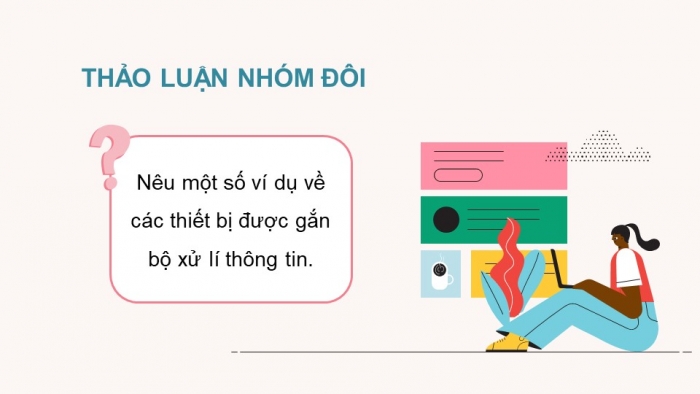 Giáo án điện tử Tin học 9 cánh diều Chủ đề A Bài 1: Bộ xử lí thông tin ở quanh ta