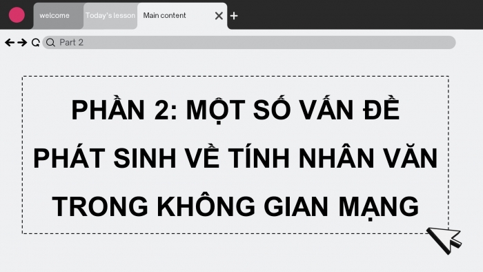 Giáo án điện tử Tin học ứng dụng 12 chân trời Bài D2: Gìn giữ tính nhân văn trong không gian mạng