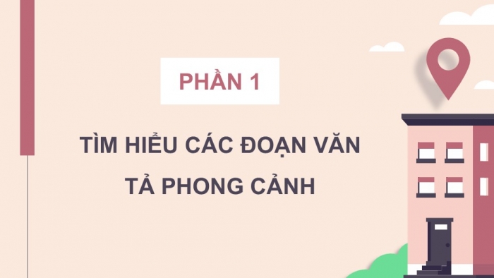 Giáo án điện tử Tiếng Việt 5 kết nối Bài 14: Viết đoạn văn tả phong cảnh