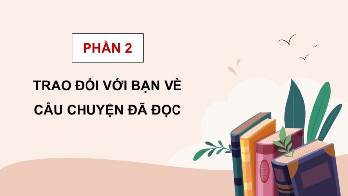 Giáo án điện tử Tiếng Việt 5 kết nối Bài 14: Đọc mở rộng (Tập 1)