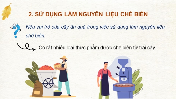 Giáo án điện tử Công nghệ 9 Trồng cây ăn quả Cánh diều Bài 1: Đặc điểm chung của cây ăn quả