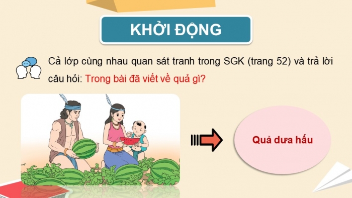 Giáo án điện tử Tiếng Việt 5 cánh diều Bài 4: Sự tích dưa hấu