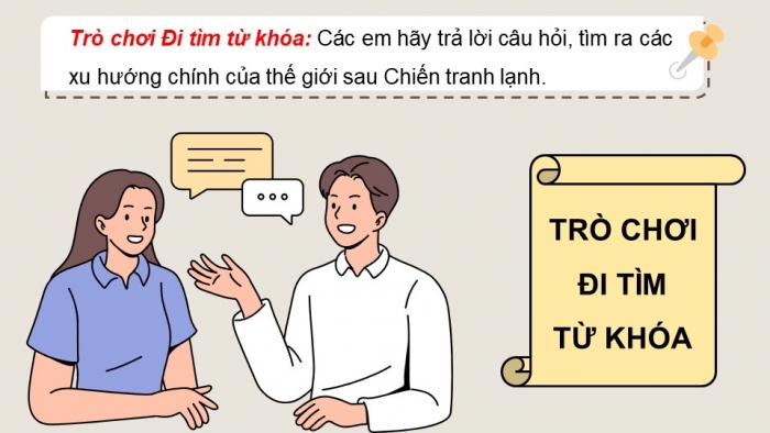 Giáo án điện tử Lịch sử 12 chân trời Bài 3: Trật tự thế giới sau Chiến tranh lạnh