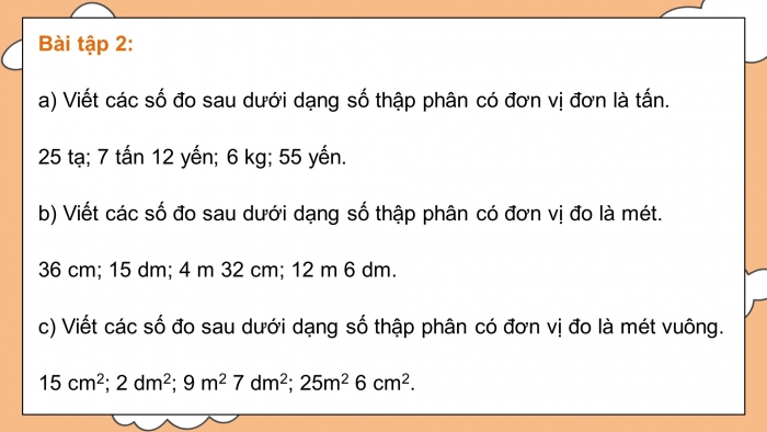 Giáo án PPT dạy thêm Toán 5 Kết nối bài 12: Viết số đo đại lượng dưới dạng số thập phân