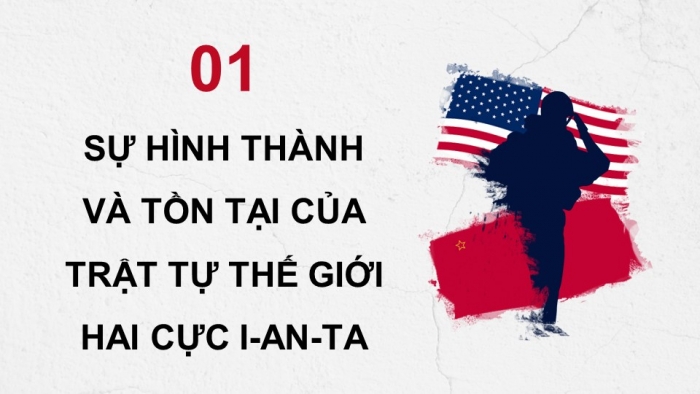 Giáo án điện tử Lịch sử 12 cánh diều Bài 2: Trật tự thế giới trong Chiến tranh lạnh