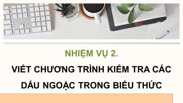 Giáo án điện tử chuyên đề khoa học máy tính 12 kết nối bài 3: Thực hành kiểu dữ liệu ngăn xếp