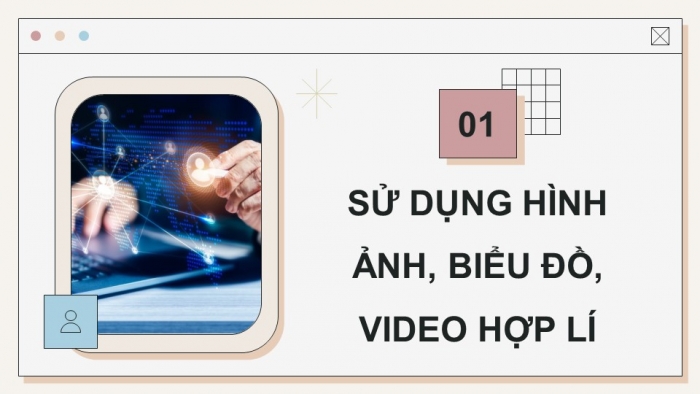 Giáo án điện tử Tin học 9 chân trời Bài 5: Trình bày, trao đổi thông tin