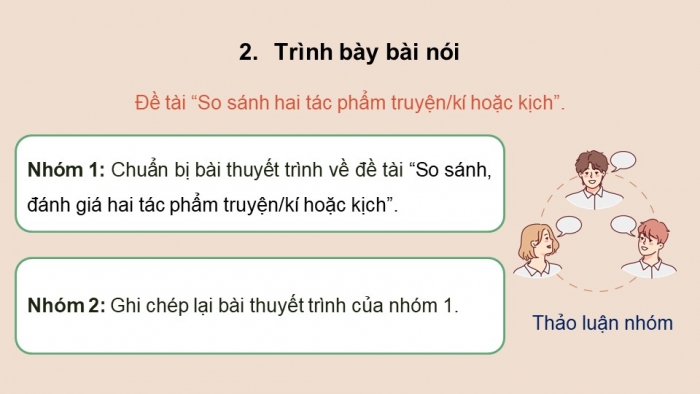 Giáo án điện tử Ngữ văn 12 chân trời Bài 3: Trình bày so sánh, đánh giá hai tác phẩm truyện/ kí hoặc kịch