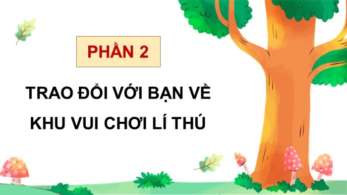 Giáo án điện tử Tiếng Việt 5 kết nối Bài 8: Những điểm vui chơi lí thú