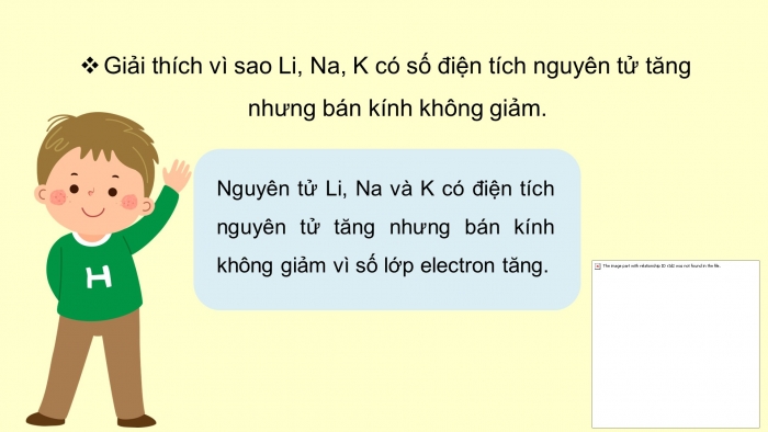 Giáo án điện tử hóa học 10 cánh diều bài 7: Xu hướng biến đổi một số tính chất của đơn chất,biến đổi thành phần và tính chất của hợp chất trong một chu kì và trong một nhóm