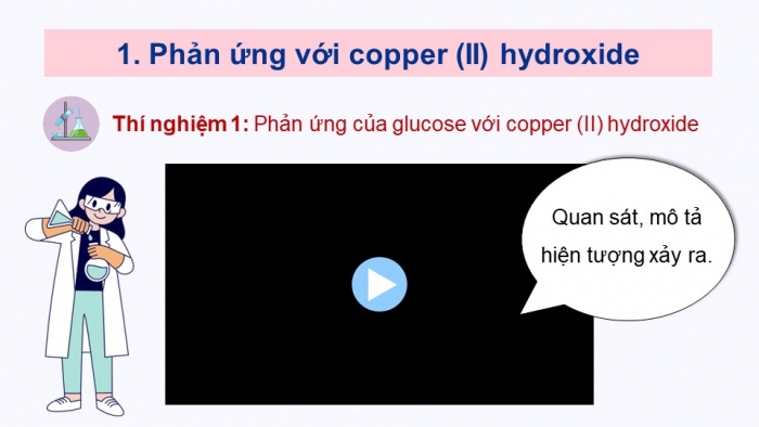 Giáo án điện tử Hóa học 12 cánh diều Bài 4: Tính chất hóa học của carbohydrate