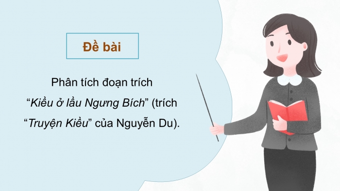 Giáo án điện tử Ngữ văn 9 cánh diều Bài 2: Phân tích một đoạn trích tác phẩm văn học