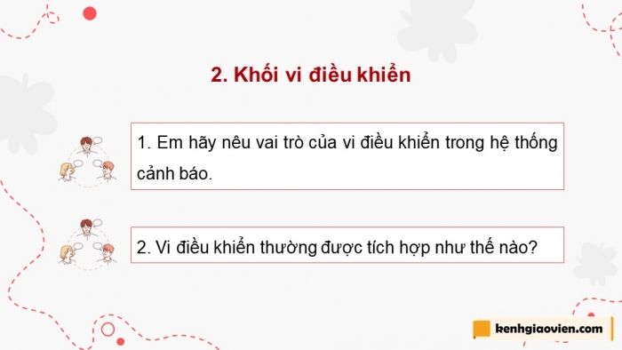 Giáo án điện tử chuyên đề Công nghệ 12 Điện - Điện tử Cánh diều Bài 2: Hệ thống cảnh báo sử dụng vi điều khiển