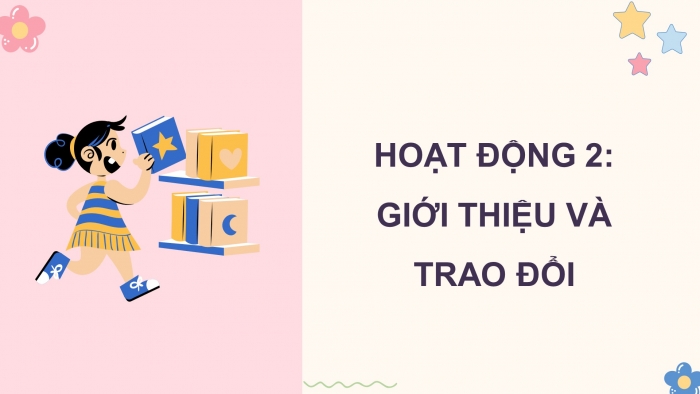 Giáo án điện tử Tiếng Việt 5 cánh diều Bài 1: Trao đổi Em đọc sách báo