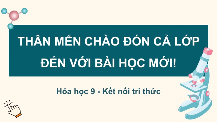 Giáo án điện tử KHTN 9 chân trời - Phân môn Hoá học Bài 20: Giới thiệu về hợp chất hữu cơ