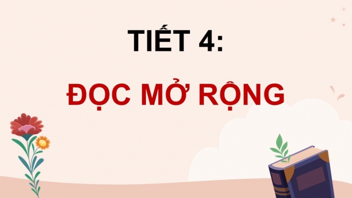 Giáo án điện tử Tiếng Việt 5 kết nối Bài 14: Đọc mở rộng (Tập 1)